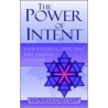 The Power Of Intent by Patricia Gallant