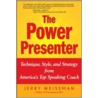 The Power Presenter door Jerry Weissman
