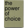 The Power of Choice door Lin Conklin
