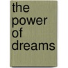 The Power of Dreams by Gerard Condon