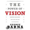 The Power of Vision by George Barna