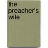 The Preacher's Wife by Unknown