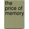 The Price Of Memory by Mildred Kiconco Barya
