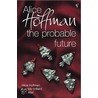 The Probable Future door Alice Hoffman