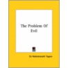 The Problem Of Evil door Sir Rabindranath Tagore