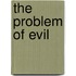 The Problem Of Evil