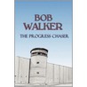 The Progress Chaser door Bob Walker