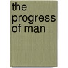 The Progress Of Man door Joseph Fielding Smith