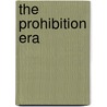 The Prohibition Era door Louise Chipley Slavicek