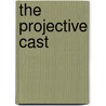 The Projective Cast door Robin Evans