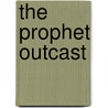 The Prophet Outcast by Isaac Deutscher