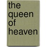 The Queen Of Heaven door Augusta Larned