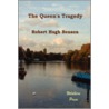 The Queen's Tragedy door Robert Hugh Benson