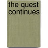 The Quest Continues door Dennis J. Wilson