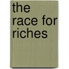 The Race For Riches by William Arnot