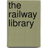 The Railway Library by Slason Thompson
