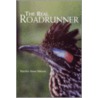The Real Roadrunner door Martha Anne Maxon