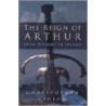 The Reign Of Arthur door Christopher Gidlow