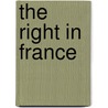 The Right In France door Nicholas Atkin