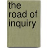 The Road Of Inquiry door Peter Skagestad