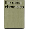 The Roma Chronicles door Bob Hitching