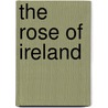 The Rose Of Ireland door Patricia Sue McLarand