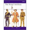 The Royal Artillery by W.Y. Carman