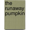 The Runaway Pumpkin door Kevin Lewis