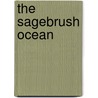 The Sagebrush Ocean door Stephen Trimble