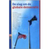 De slag om de globale democratie by E.J. Kaars Sijpesteijn