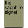 The Sapphire Signet door Mrs Augusta Huiell Seaman