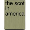 The Scot In America door Peter Ross