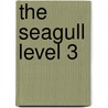 The Seagull Level 3 by Unknown