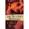 The Second Betrayal door Cheyenne McCray
