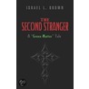 The Second Stranger by Israel L. Brown