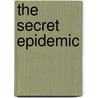 The Secret Epidemic door Jacob Levenson