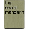 The Secret Mandarin door Sara Sheridan