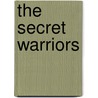 The Secret Warriors door W.E.B. Griffin