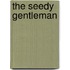 The Seedy Gentleman