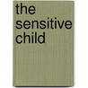 The Sensitive Child by Kate Whiting Patch