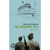 The Sergeants' Tale by Bernice Rubens