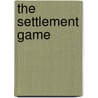 The Settlement Game door Angie Epting Morris