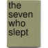 The Seven Who Slept