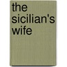 The Sicilian's Wife by Kate Walker