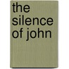 The Silence of John door D.S. Lliteras