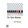 The Silent Watcher; door Sybil Warburton