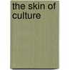 The Skin Of Culture door Derrick De Kerckhove