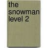 The Snowman Level 2 door Onbekend