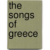 The Songs Of Greece door Onbekend