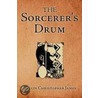 The Sorcerer's Drum door Kelvin Christopher James